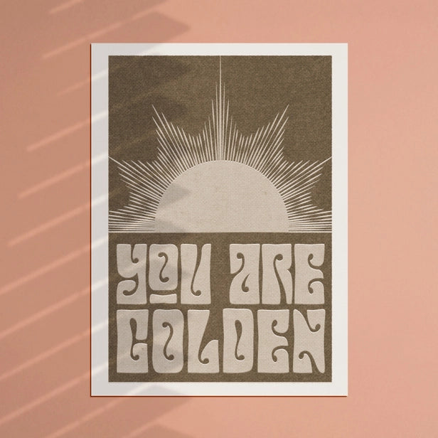 'You Are Golden' A4 Print